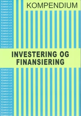 Complet kompendium i Investering og Finansiering af Thomas Sørensen