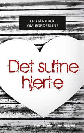 Det sultne hjerte af Simon Kratholm Ankjærgaard