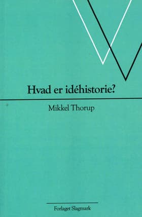 Hvad er idéhistorie? af Mikkel Thorup
