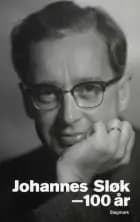 Johannes Sløk - 100 år