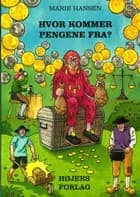 Hvor kommer pengene fra?