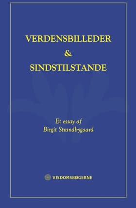 Verdensbilleder og sindstilstande af Birgit Strandbygaard