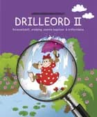 Drilleord II - konsonantskift, orddeling, stumme bogstaver & ordforståelse