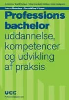 Læreruddannelsen - Specialtillæg til bogen 'Professionsbachelor - uddannelse, kompetencer og udvikling af praksis'