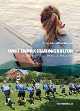 Ung i en præstationskultur af Søren Østergaard