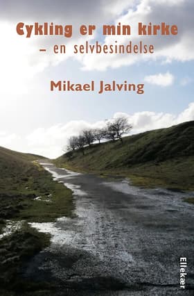 Cykling er min kirke af Mikael Jalving