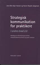 Strategisk kommunikation for praktikere af Jens Otto Kjær Hansen