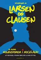 Erindringer om Larsen & Clausen og andre ronkedorer i rockland