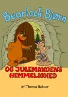 Bearlock Bjørn og Julemandens hemmelighed