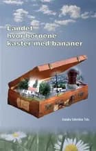 Landet hvor børnene kaster med bananer