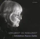 Udelukket og indelukket – Arkitekten Karen Zahle