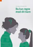 Du kan regne med dit barn