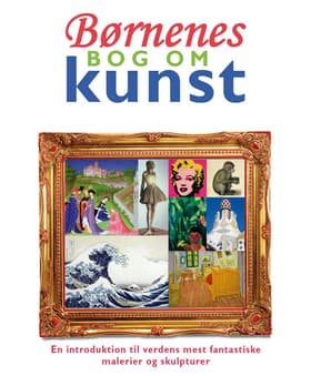 Børnenes bog om kunst af Deborah Lock (red.)