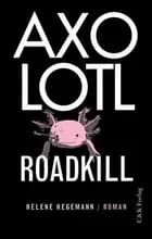 Axolotl Roadkill