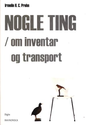 Nogle ting - om inventar og transport af Irmelin Prehn