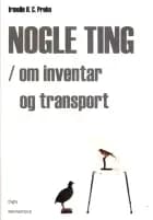 Nogle ting/ om inventar og transport