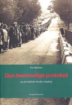 Den hemmelige protokol og de baltiske landes skæbne af Per Nielsen