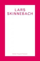 Lars Skinnebach af Mikkel Krause Frantzen