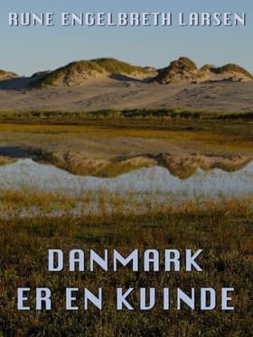 Danmark er en kvinde af Rune Engelbreth Larsen