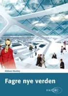 Fagre nye verden
