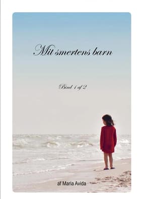 Mit Smertens Barn af Maria Avida