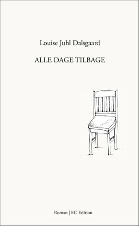 Alle dage tilbage af Louise Juhl Dalsgaard