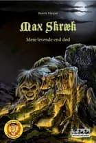 Max Skræk - Mere levende end død