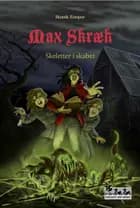 Max Skræk - Skeletter i skabet