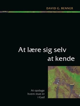 At lære sig selv at kende af David G. Benner