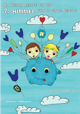 Da Victor rejste til den 7. himmel for at finde Bedste af Louise Lund Olesen