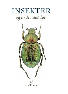 Insekter og andre smådyr af Lars Thomas
