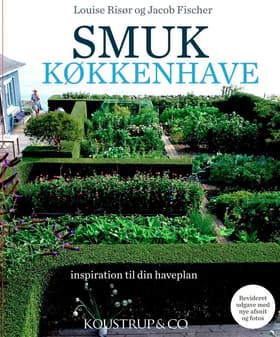 SMUK KØKKENHAVE 2. udgave af Annemarie Lund