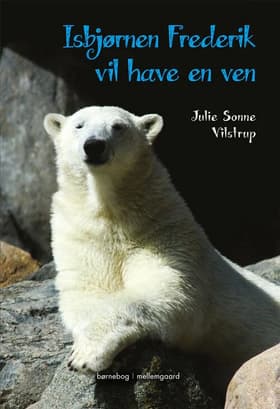 Isbjørnen Frederik vil have en ven af Julie Sonne Vilstrup