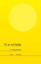 Vi er vel helte
