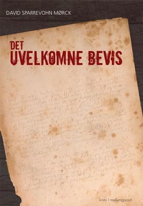 Det uvelkomne bevis af David Sparrevohn Mørck