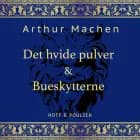 Det hvide pulver & Bueskytterne