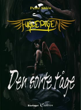 Fuglepigen - den sorte tåge af Peter Ahlén