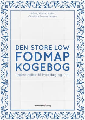 Den store Low FODMAP kogebog af Charlotte Tønnes Jensen