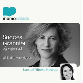Succestyranniet og vejen ud. af Emilia van Hauen