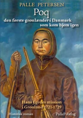 Poq den første grønlænder i Danmark som kom hjem igen af Palle Petersen