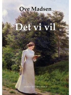 Det vi vil af Ove Madsen