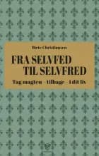 Fra selvfed til selvfred