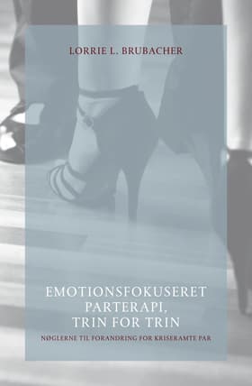 Emotionsfokuseret parterapi, trin for trin af Lorrie L. Brubacher