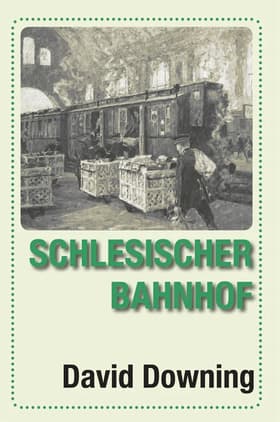 Schlesischer Bahnhof af David Downing