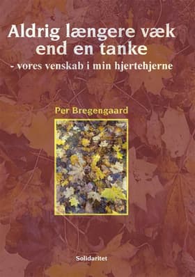Aldrig længere væk end en tanke af Per Bregengaard