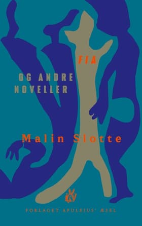 Fia og andre noveller af Malin Slotte