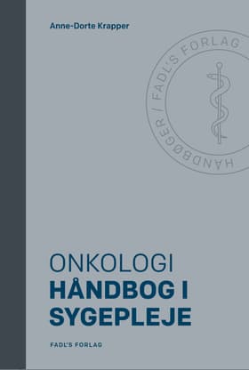 Håndbog i sygepleje: Onkologi af Anne-Dorte Krapper