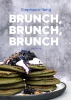 Brunch, Brunch, Brunch af Stephanie Bang","Stephanie Spangsberg