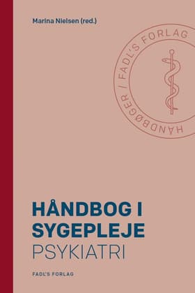 Håndbog i sygepleje: Psykiatri af Marina Wichmand Nielsen (red.)
