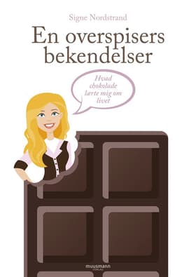 En overspisers bekendelser af Signe Nordstrand